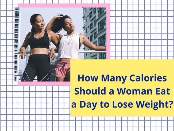 How Many Calories Should a Woman Eat a Day to Lose Weight?