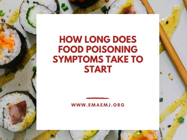 How Long Does Food Poisoning Symptoms Take To Start