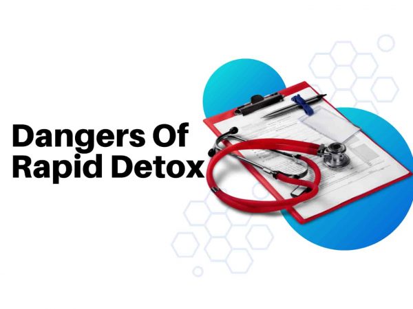 7 Dangers Of Rapid Detox And Why You Should Stay Away From Them