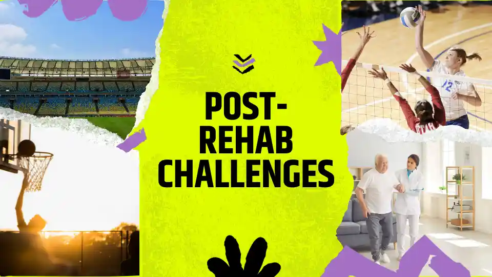 Post-Rehab Challenges